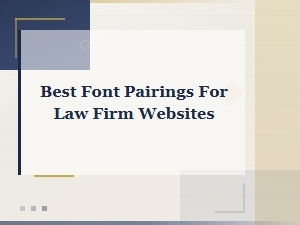 Best Font Pairings for Law Firm Websites: Professional & Trustworthy Combinations