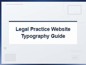 Legal Practice Website Typography Guide
